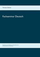 Fachseminar Deutsch: Materialien für die Ausbildung von Deutschlehrerinnen und Deutschlehrern am Gymnasium 3746064724 Book Cover