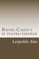 Rafael Calvo Y El Teatro Espa�ol 1986734811 Book Cover