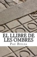 El Llibre de Les Ombres 1466383879 Book Cover