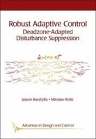Robust Adaptive Control: Deadzone-Adapted Disturbance Suppression 1611978424 Book Cover