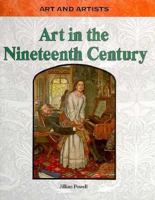 Art in the Nineteenth Century 1568472196 Book Cover