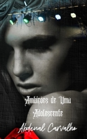 Ambi��es de Uma Adolescente 1006405186 Book Cover