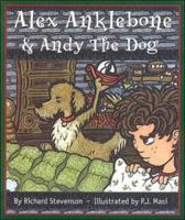 Alex Anklebone and Andy the Dog 1896209572 Book Cover