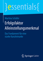 Erfolgsfaktor Alleinstellungsmerkmal: Das Fundament für eine starke Kanzleimarke (essentials) 3658069317 Book Cover