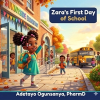 Zara's First Day of School: A Back to School Book for Kids Ages 3–6 About Overcoming Anxiety, Building Confidence, and Making Friends | First Day of ... Kindergarten Book (Zara's Holiday Adventures) B0GWQF8FZ7 Book Cover