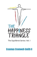 The Happiness Triangle: The Equilibrist Series: Vol. I B0BJY35PLL Book Cover