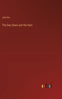 The Day Dawn and the Rain 3368170856 Book Cover
