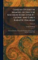 Genizah Studies in Memory of Doctor Solomon Schechter II - Geonic and Early Karaitic Halakah: Texts and Studies of the Jewish Theological Semianary of America Volume VIII 1025680456 Book Cover