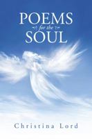 Poems for the Soul 1491790903 Book Cover