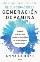 El cuaderno de la generación dopamina: Una guía práctica para encontrar el equilibrio en la era del goce desenfrenado (Spanish Edition) B0GWV7LH18 Book Cover