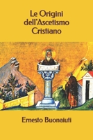 Le Origini dell'Ascetismo Cristiano 0244959595 Book Cover