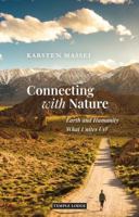 Connecting with Nature: Earth and Humanity – What Unites Us? 1912230984 Book Cover