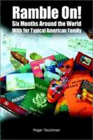 Ramble On! Six Months Around the World With Yer Typical American Family 1403367116 Book Cover