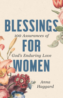 Blessings for Women: 100 Assurances of God's Enduring Love 1640703055 Book Cover