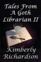 Tales From A Goth Librarian II 1941754457 Book Cover