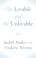 The Livable and the Unlivable 1531502741 Book Cover