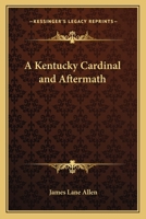 A Kentucky Cardinal And Aftermath 1162786469 Book Cover