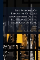 Life Sketches Of Executive Officers And Members Of The Legislature Of The State Of New York, Volume 3... 127164018X Book Cover