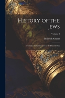 History of the Jews: From the Earliest Times to the Present Day; Volume 2 1021800279 Book Cover
