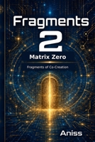 Matrice Zéro Fragments de co-création (French Edition) B0H1S495GB Book Cover