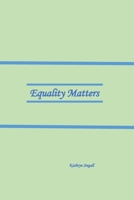 Equality Matters B0D4W3BBJP Book Cover