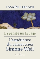 La pensée sur la page: L'expérience du carnet chez Simone Weil (HR.PUL.HORS COL) (French Edition) B09N38GJSL Book Cover