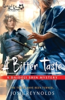 A Bitter Taste: A Legend of the Five Rings Novel (The Daidoji Shin Mysteries) 1839083646 Book Cover
