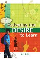Activating the Desire to Learn 1416604235 Book Cover