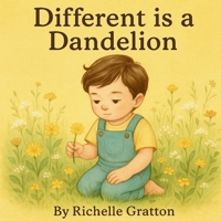Different is a Dandelion 1069507512 Book Cover