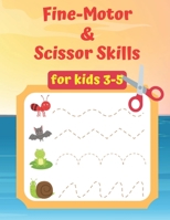 Fine motor & Scissor Skills: Fun Animals coloring and cutting workbook for toddlers and kids 3-5 B08HGPZ1YT Book Cover