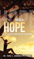 There Is Hope: The A-Z Survival Guide for Life's Situations 194329433X Book Cover