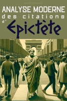 Sagesse Stoïcienne de Épictète dans le Monde Moderne: Citations et Enseignements (Analyse Moderne de la sagesse Stoïcienne.) (French Edition) B0CMZTGHDD Book Cover