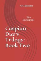 Caspian Diary Trilogy: Book Two: The Reunion 1092838945 Book Cover