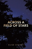 Across a Field of Stars 0228817595 Book Cover