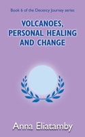 Volcanoes, Personal Healing and Change 180443020X Book Cover