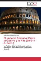 El Imperio Romano: Entre La Guerra y La Paz 3659069701 Book Cover