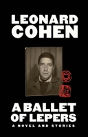 A Ballet of Lepers: A Novel and Stories 0802161200 Book Cover