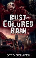 Rust-Colored Rain: A Zombie Apocalypse Thriller B0CL63Z13B Book Cover