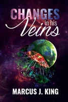 Changes In His Veins (Part 1) 1973937867 Book Cover
