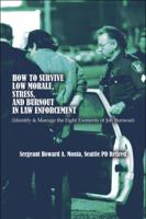 How to Survive Low Morale, Stress, and Burnout in Law Enforcement: 1608139069 Book Cover
