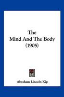 The Mind and the Body 1149171278 Book Cover