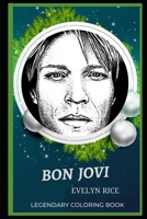 Bon Jovi Legendary Coloring Book: Relax and Unwind Your Emotions with our Inspirational and Affirmative Designs B08CWD4TKX Book Cover