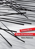 Towards a New Orientation 1443836613 Book Cover
