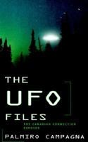 The UFO Files: The Canadian Connection Exposed 077373015X Book Cover