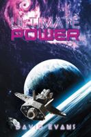 Ultimate Power Trilogy- Book One 1786126389 Book Cover