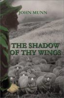 The Shadow of Thy Wings 0595209440 Book Cover