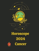 Horoscope 2024 Cancer (French Edition) B0CLNQR3ZS Book Cover