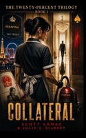 Collateral (The Twenty-Percent Trilogy) B0HF3QKRM2 Book Cover