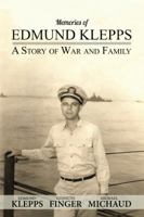 Memories of Edmund Klepps: A Story of War and Family 0991512111 Book Cover