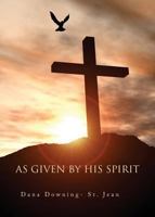 As Given by His Spirit 1629025402 Book Cover